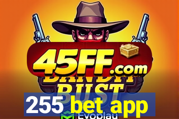 255 bet app